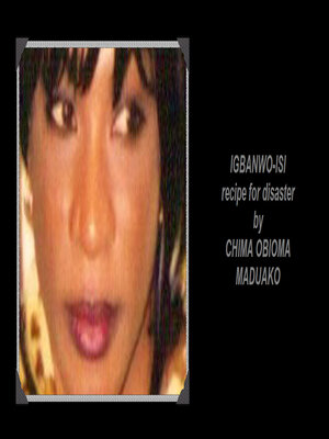 cover image of Igbanwo-Isi: Recipe For Disaster